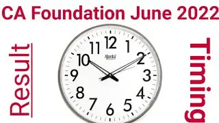 CA Foundation June 2022 Exam Result Expected Time Out