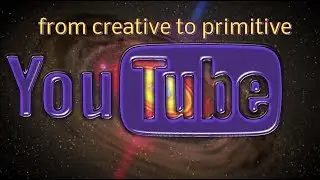 From Creative to primitive - YouTube Algorithmus