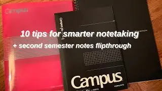 10 tips for smarter notetaking + second semester notes flipthrough