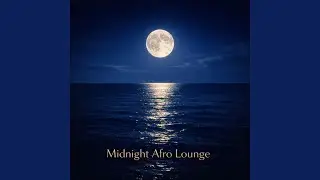 Midnight Afro Vibes