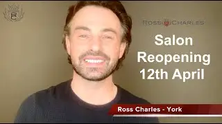 Salon reopening ! Back from Lockdown 3 - Ross Charles