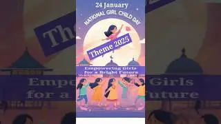 National Girl Child Day Theme 2025 #nationalgirlchildday #girlchildday #theme2025 #girlchild #shorts