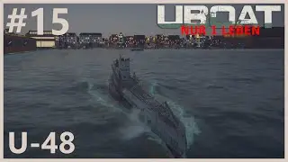 Vorbereitung einer besonderen Mission | Let&rsquo;s Play UBOAT | #15 | Nur 1 Leben