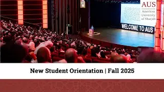 American University of Sharjah (AUS) Fall 2025 Orientation