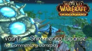 World of Warcraft: Cataclysm &ndash; No Commentary Gameplay: Vashj'ir - Shimmering Expanse