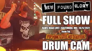 New Found Glory - FULL SHOW (Drum Cam) - Baltimore MD - 10-9-21 - Pop Punk's Still Not Dead Tour