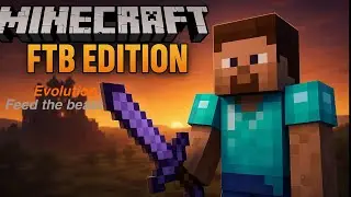 Minecraft FTB edition Evolution Feed the beast