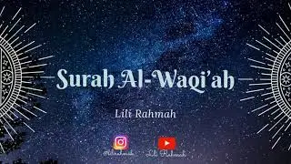 Lili Rahmah || Murottal Full Surah Al-Waqi'ah Irama bayyati