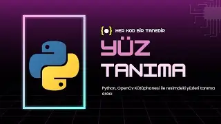 Python - OpenCv ile Resimdeki Yüzleri Tanıma Aracı