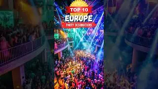 Top 10 Party Destinations in Europe You Can't Miss! 🎉🇪🇺 #EuropeParty #Nightlife #TravelTips #party