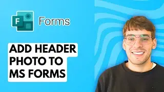 How to Add Header Photo to Microsoft Forms [2026 Full Guide]