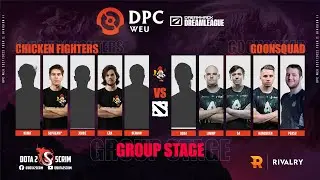 Chicken Fighters vs goonsquad - DPC WEU 2021/22 Tour 2: Division II - Group Stage - B03