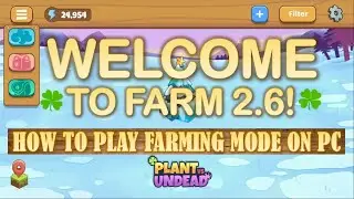 PLANT VS UNDEAD l PVU UPDATE l WELCOME TO FARM 2.6! l HOW TO PLAY ON PC (Tagalog)