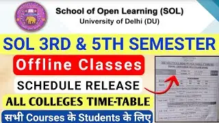 SOL 3rd & 5th Semester Offline Classes Schedule Release 2022 -All Colleges Time-Table |Gyantech Monu