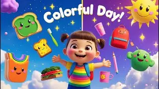 My Colorful Day 🌈  Fun Preschool Rhyme with Colors and Routine!