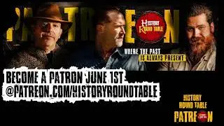 🚪 Unlock History&rsquo;s Hidden Vault with Us! History Round Table Launches on Patreon June 1st! 🗝️