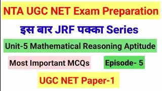 NTA UGC NET Exam preparation| Mathematical reasoning Aptitude MCQs| Episode-5 | NTA UGC NET Paper 1