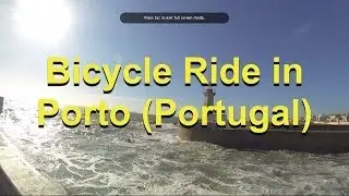 Bicycle Ride in Porto (Portugal)