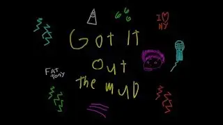 Fat Tony - Got It Out The Mud (Official Video)