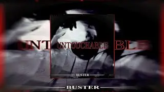 Buster - UNTOUCHABLE (BONSAI MUSIC)
