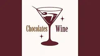 Chocolates and Wine