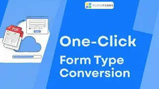 One-Click Form Type Conversion