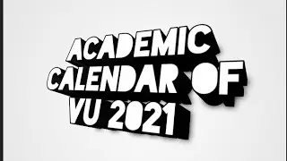 Academic calendar of vu 2021|complete detail|Virtual university|