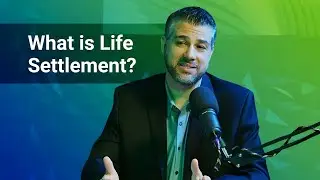 What is a Life Settlement?