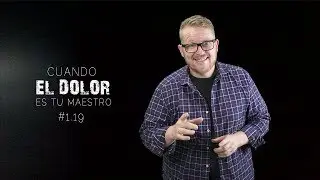 Cuando el dolor es tu maestro #1.19