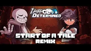FNF: LAST DETERMINED - START OF A TALE REMIX (EDM HOUSE SOAT)