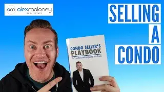 Selling a Condo - 10 things you need to know!