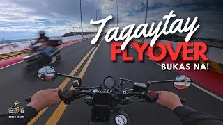 So... Bukas na yung long awaited FLY-OVER sa Tagaytay | Classic 250i Ride