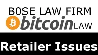 BitcoinLaw - Retailer Issues for Acceptance of Bitcoins