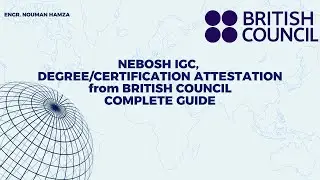 How to Attest NEBOSH, Degrees & Professional Certifications from British Council Pakistan in 2025