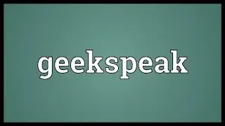 Geekspeak Meaning
