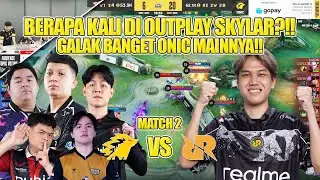 BERAPA KALI DI OUTPLAY SKYLAR?!! GALAK BANGET ONIC!! MATCH 2 RRQ HOSHI VS ONIC MPL ID