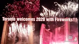 Toronto Welcomes 2020 with Fireworks!!