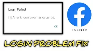 An unknown network error has occurred: Facebook problem fix
