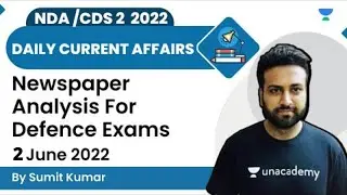 Daily Current Affairs | Newspaper Analysis For Defence Exams | NDA/CDS 1 2022 | Sumit Kumar