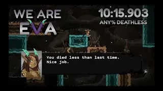 We Are Eva - Any% Deathless in 10:15.903