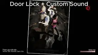 Left 4 Dead 2 Plugins Door Lock Custom Sound Full File Sp Make By KhoaiGamingYT