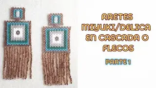 💎 ARETES en MIYUKI /BRICK STITCH /PENDIENTES ETNICOS / ARETES EN CASCADA O FLECO PARTE 1🤗[Paso/Paso]