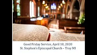 04 10 20 Good Friday St Stephens Troy
