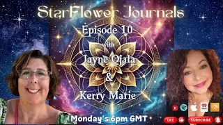 StarFlower Journals Ep.10 | Jayne's Journey: Awakening, Societal Betrayal & Empowering the True Self