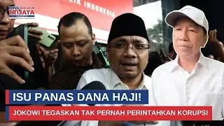 Jokowi Buka Suara soal Isu Korupsi Dana Haji yang Libatkan Yaqut I Trijaya Update