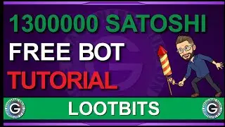 1.300.000 SATOSHI | SCRIPT/BOT FOR FAST EARN | LOOTBITS TUTORIAL