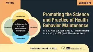 Workshop 2&ndash;Promoting the Science and Practice of Health Behavior Maintenance