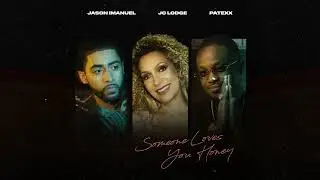 Jason Imanuel - Someone Loves You Honey (Ft. J.C. Lodge & Patexx) (Official Visualizer)