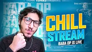 BABA OP IS LIVE  | ROAD TO 200K | CHILL STREAM | PUBG MOBILE