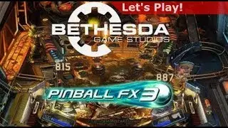 Let's Play: Pinball FX3 - Bethesda Pinball Pack